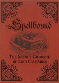 Spellbound Secret Grimoire of Lucy Cavendich