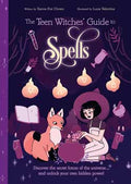 Teen Witches' Guide to Spells by Chown & Valentine